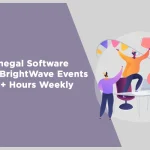 How Senegal Software Helped BrightWave Events Save 20+ Hours Weekly